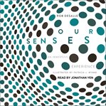 Our senses : an immersive experience cover image cdn