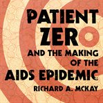 Patient zero and the making of the aids epidemic cover image cdn