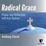 Radical grace. A Retreat with Karl Rahner cover image cdn