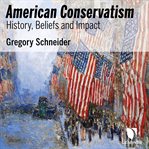 The fascinating history of american conservatism cover image cdn