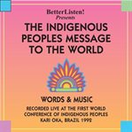 The Indigenous Peoples' message to the world : words & music cover image cdn