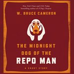 The midnight dog of the repo man : a short story cover image cdn