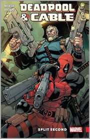 Deadpool & cable: split second infinite comic: deadpool & cable: split second. Issue 1-6 cover image cdn