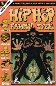 Hip hop family tree. Volume 3, 1983-1984 cover image cdn