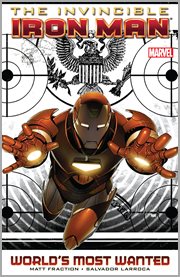 The invincible Iron Man : world's most wanted. Volume 2, issue 8-13. World's most wanted cover image cdn