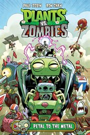Plants vs. zombies. Volume 5, issue 7-9. Petal to the metal cover image cdn