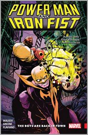 Power Man and Iron Fist. Volume 1, issue 1-5, The boys are back in town cover image cdn