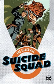 Suicide squad: the silver age. Issue 25-27, 37-39 cover image cdn