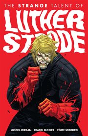 The strange talent of Luther Strode. Issue 1-6 cover image cdn