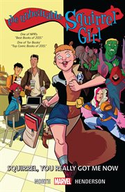 The unbeatable Squirrel Girl. Volume 3, issue 1-6, Squirrel, you really got me now cover image cdn