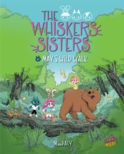 The Whiskers sisters. Issue 1, May's wild walk cover image cdn
