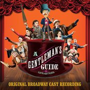 A gentleman's guide to love and murder (original broadway cast recording) cover image cdn