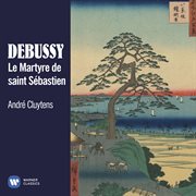 Debussy: le martyre de saint šbastien cover image cdn
