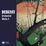 Debussy: orchestral works, vol. 4 cover image cdn