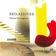 Declassified - classics re-imagined cover image cdn