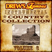 Drew's famous instrumental country collection, vol. 6 cover image cdn