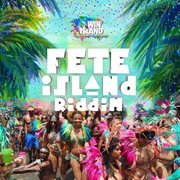 Fete island riddim cover image cdn