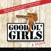 Good ol' girls (original cast recording) cover image cdn