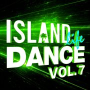 Island life dance (vol. 7) cover image cdn