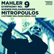 Mahler: symphony no. 9 ئ mitropoulos, wiener philharmoniker (toblach ausgabe) cover image cdn
