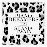 Piano dreamers play shania twain (instrumental) cover image cdn