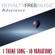 Royalty free music: adventure (1 theme song - 12 variations) cover image cdn