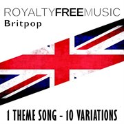 Royalty free music: britpop (1 theme song - 10 variations) cover image cdn
