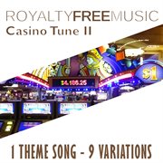 Royalty free music: casino tune ii (1 theme song - 9 variations) cover image cdn