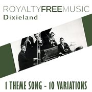 Royalty free music: dixieland (1 theme song - 10 variations) cover image cdn