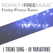 Royalty free music: funky prince tunes (1 theme song - 10 variations) cover image cdn