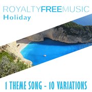 Royalty free music: holiday (1 theme song - 10 variations) cover image cdn