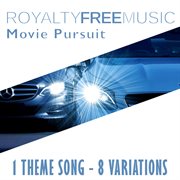 Royalty free music: movie pursuit (1 theme song - 8 variations) cover image cdn