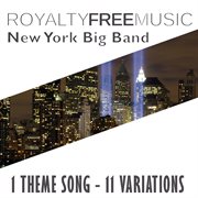 Royalty free music: new york big band (1 theme song - 11 variations) cover image cdn