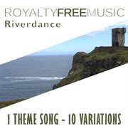 Royalty free music: riverdance (1 theme song - 10 variations) cover image cdn