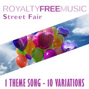 Royalty free music: street fair (1 theme song - 10 variations) cover image cdn