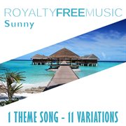 Royalty free music: sunny (1 theme song - 11 variations) cover image cdn