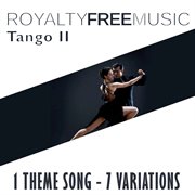 Royalty free music: tango ii (1 theme song - 7 variations) cover image cdn