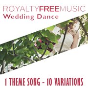 Royalty free music: wedding dance (1 theme song - 10 variations) cover image cdn