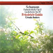 Schumann: liederkreis op. 39; fantasi... cover image cdn