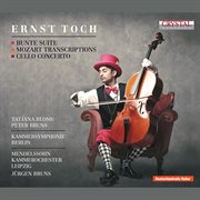 Toch: bunte suite, mozart transcriptions & cello concerto cover image cdn