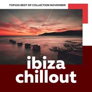 Top 100 ibiza chillout: best of collection november 2017 cover image cdn