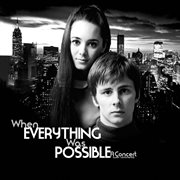 When everything was possible - a concert (with comments) cover image cdn