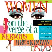 Women on the verge of a nervous breakdown (original broadway cast recording) cover image cdn