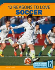 12 reasons to love soccer cover image cdn
