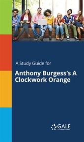 A study guide for anthony burgess's a clockwork orange cover image cdn