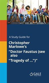 A study guide for christopher marlowe's "doctor faustus (see also "tragedy of ...")" cover image cdn