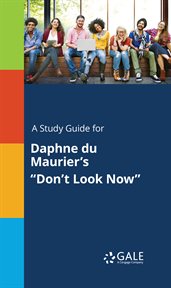 A study guide for daphne du maurier's "don't look now" cover image cdn