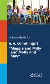 A study guide for e. e. cummings's "maggie and milly and molly and may" cover image cdn
