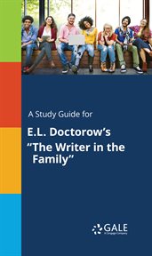 A study guide for e.l. doctorow's "the writer in the family" cover image cdn