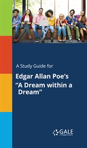 A study guide for edgar allan poe 's "a dream within a dream" cover image cdn